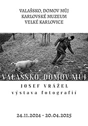 VELKÉ KARLOVICE - VALAŠSKO, DOMOV MŮJ / JOSEF VRÁŽEL - PODUJATIA REGIÓN JAVORNÍKY